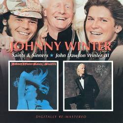 Johnny Winter : Saints and Sinners - John Dawson Winter III